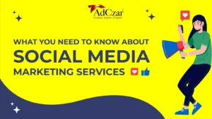 What You Need To Know About Social Media Marketing Services