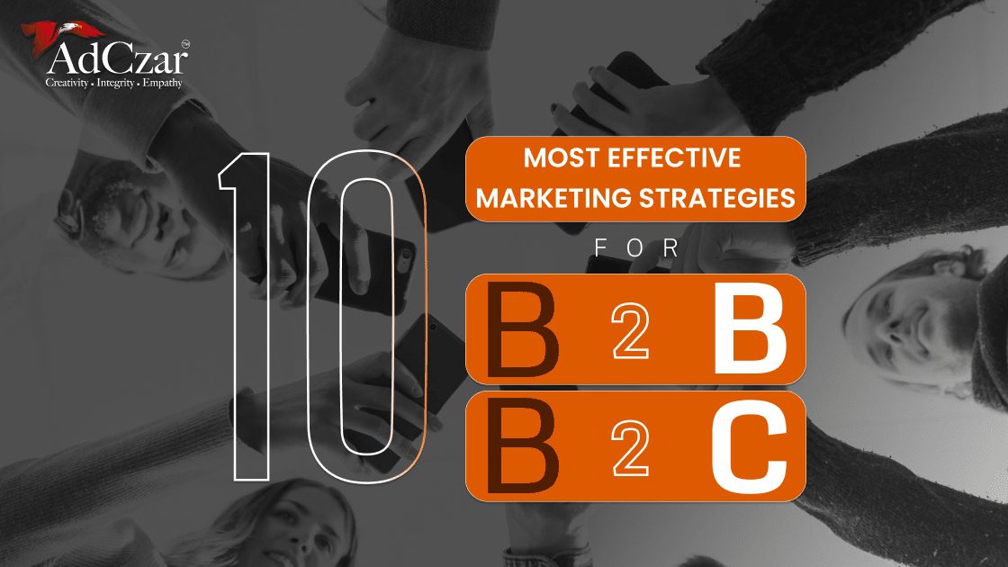 Top 10 most effective marketing strategies for B2B and B2C